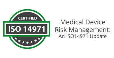 Medical Device Risk Management: An ISO14971 Update