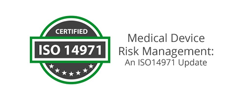 Medical Device Risk Management: An ISO14971 Update